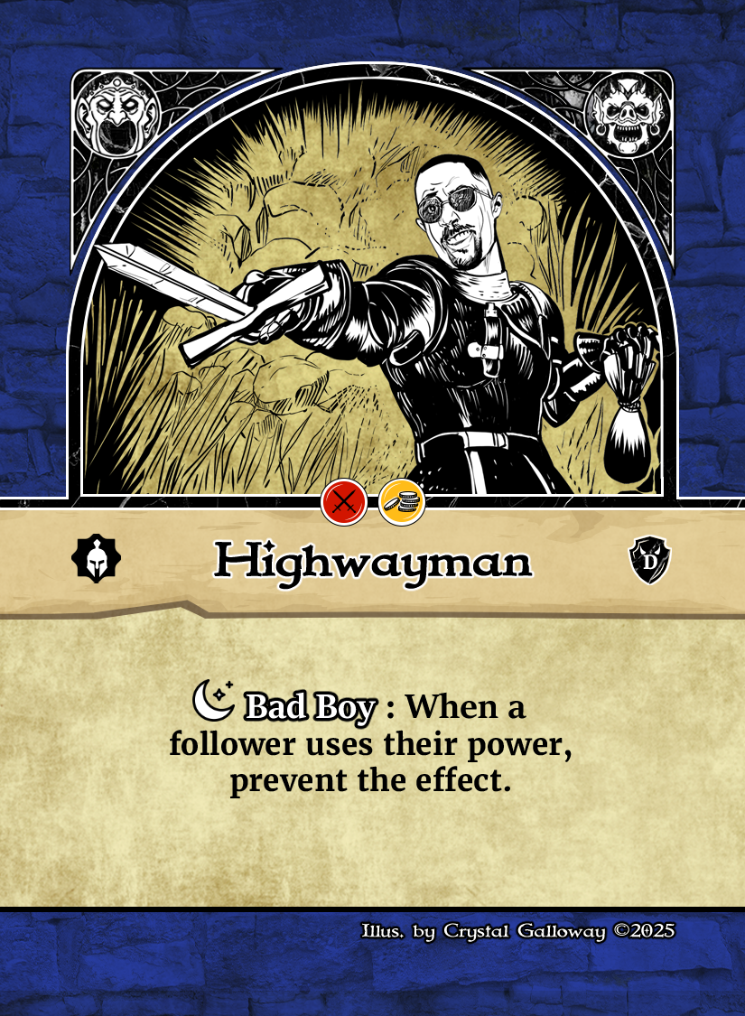 Highwayman.2025.GC.png Highwayman Renown Follower Card